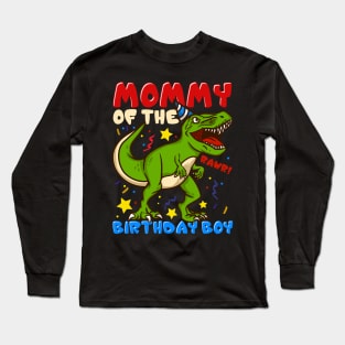 Mommy Of The Birthday Boy - Prehistoric Mom Long Sleeve T-Shirt